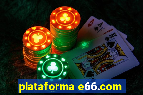 plataforma e66.com