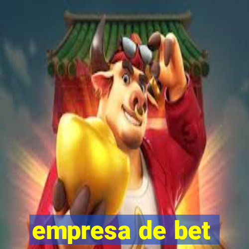 empresa de bet