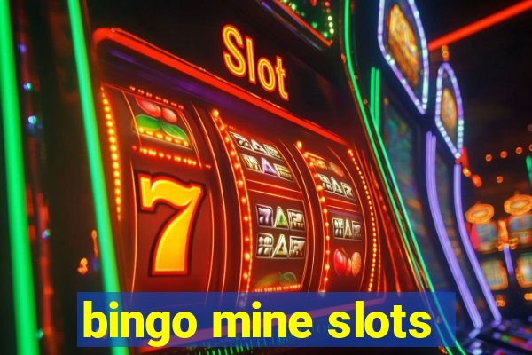 bingo mine slots