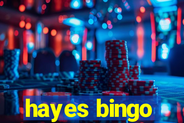 hayes bingo