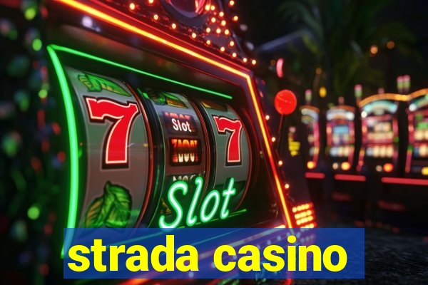 strada casino