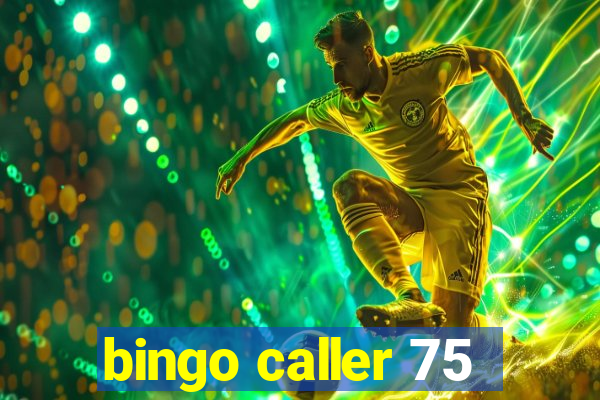 bingo caller 75