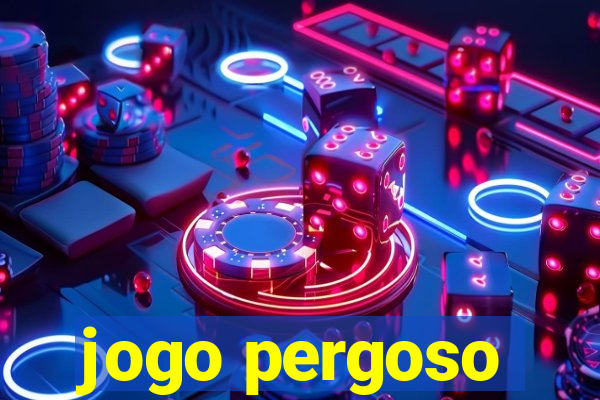 jogo pergoso