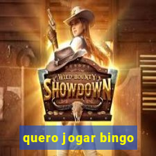 quero jogar bingo