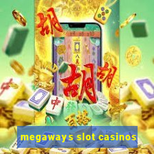 megaways slot casinos