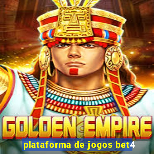 plataforma de jogos bet4