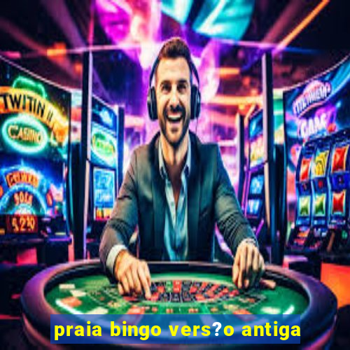 praia bingo vers?o antiga