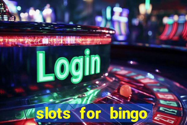 slots for bingo paga mesmo 2022