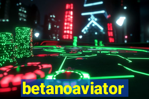 betanoaviator