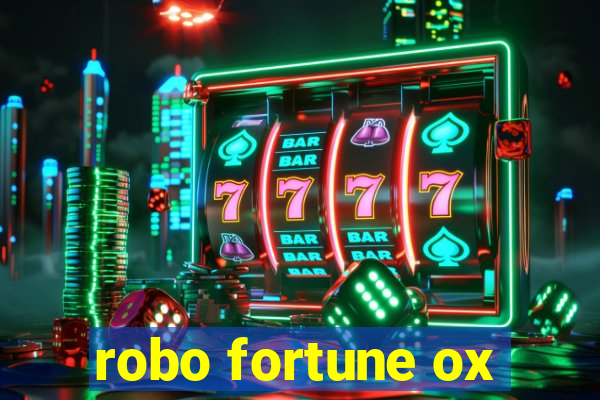 robo fortune ox