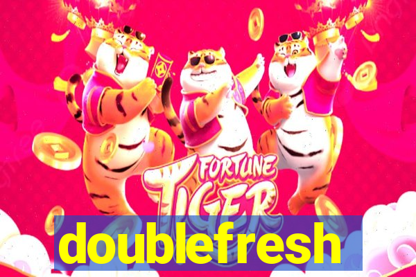 doublefresh