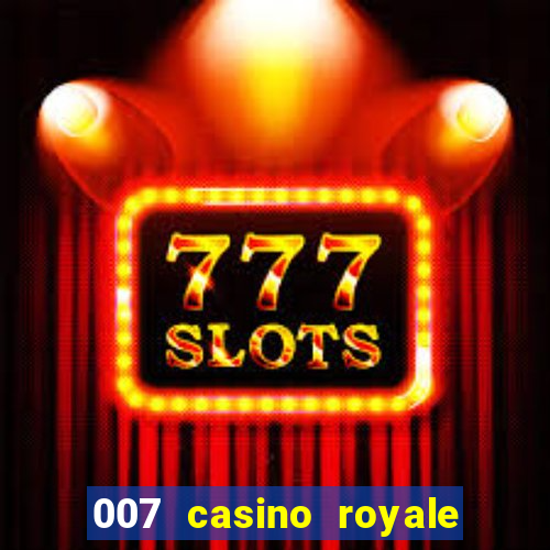 007 casino royale assistir online legendado