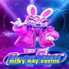 milky way casino