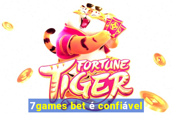 7games bet é confiável