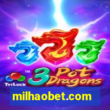 milhaobet.com