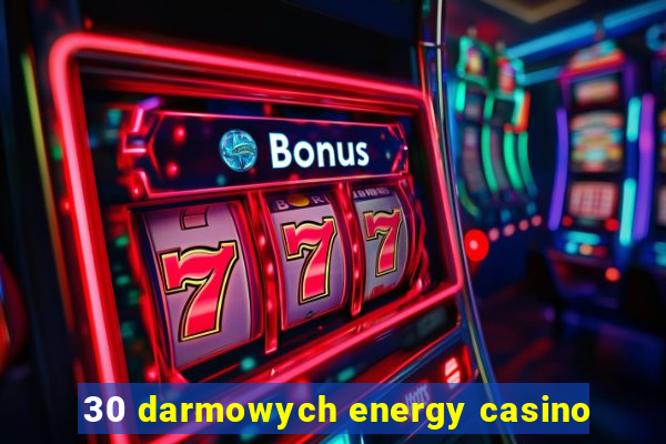 30 darmowych energy casino