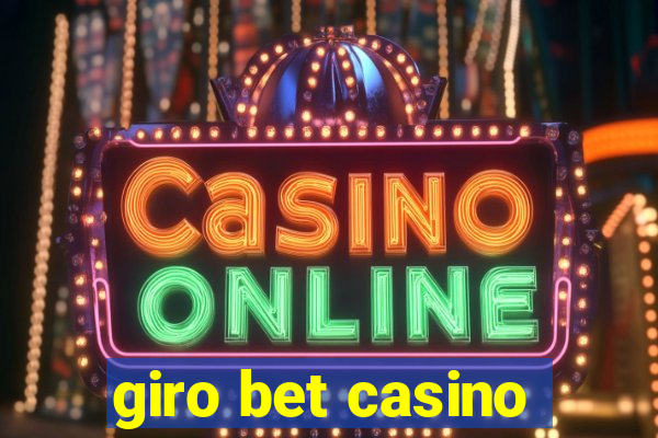 giro bet casino