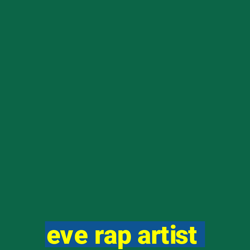 eve rap artist