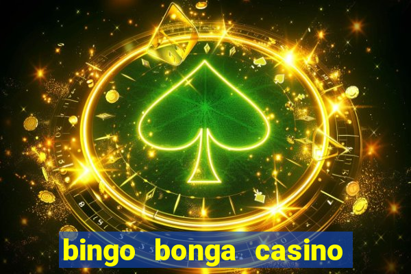 bingo bonga casino no deposit bonus codes