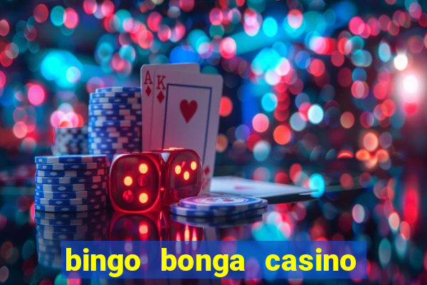 bingo bonga casino no deposit bonus codes