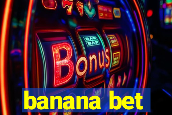 banana bet