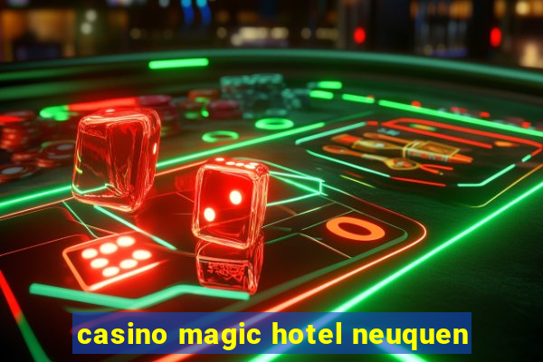 casino magic hotel neuquen