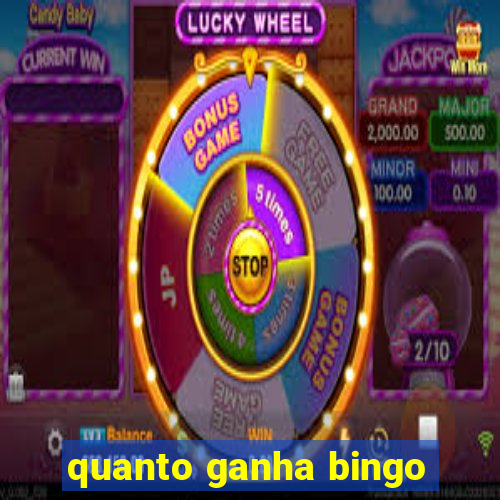 quanto ganha bingo