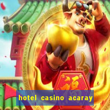 hotel casino acaray ciudad del este paraguai