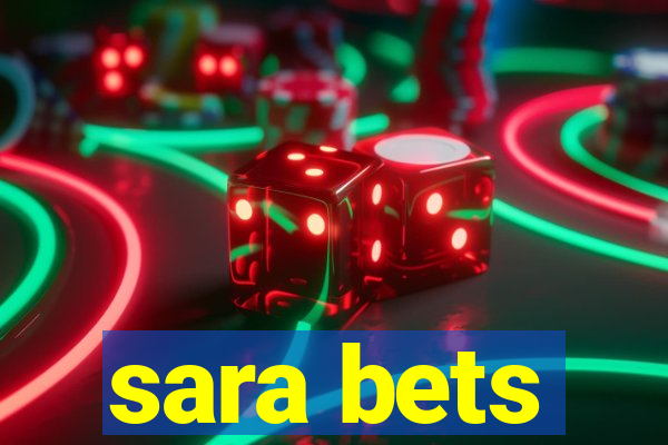 sara bets