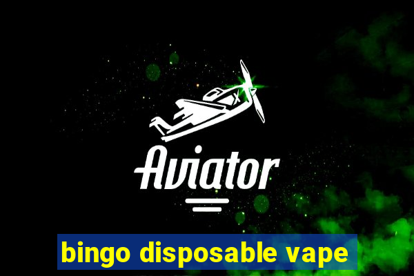 bingo disposable vape