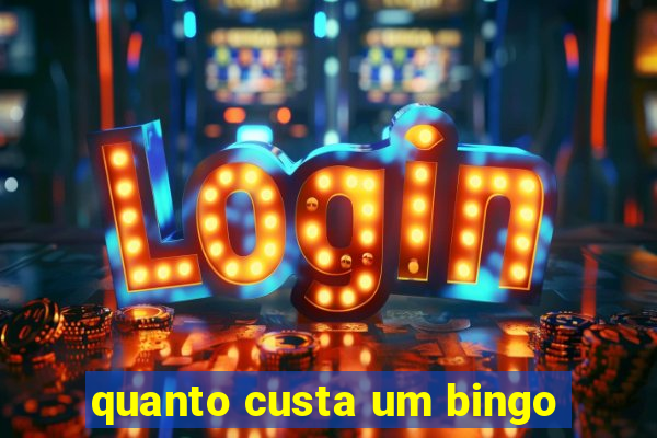 quanto custa um bingo