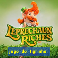 jogo do tigrinho que da dinheiro no cadastro