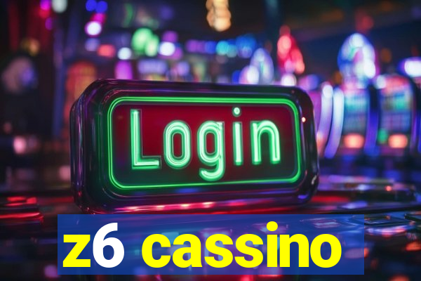 z6 cassino