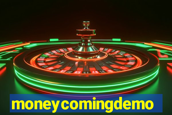 moneycomingdemo