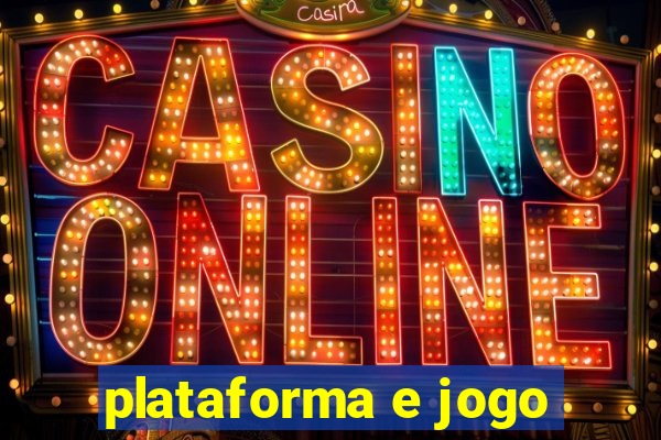 plataforma e jogo