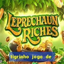 tigrinho jogo de aposta baixar