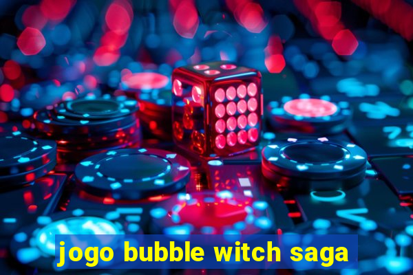 jogo bubble witch saga