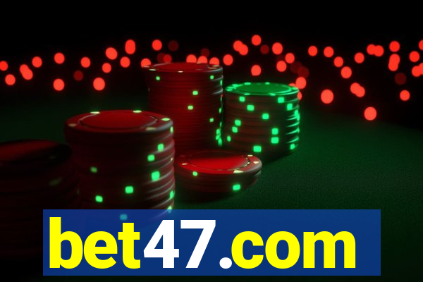 bet47.com