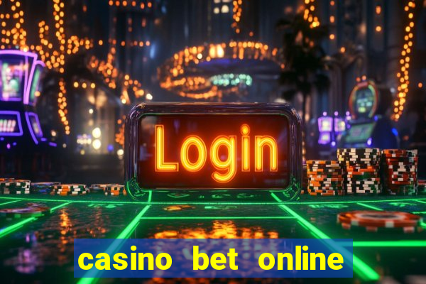 casino bet online real money