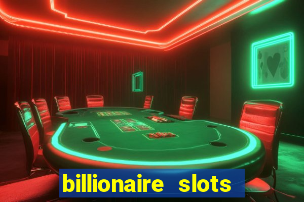 billionaire slots slots game