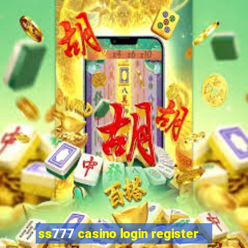 ss777 casino login register