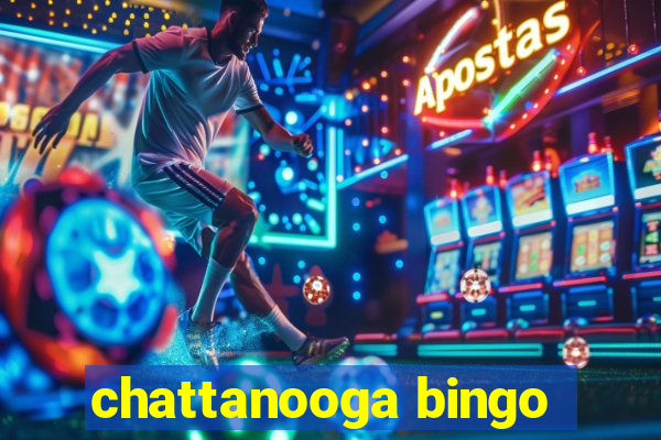 chattanooga bingo