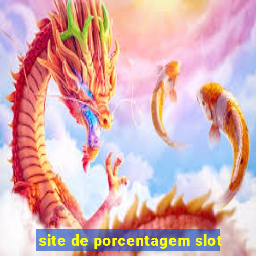 site de porcentagem slot