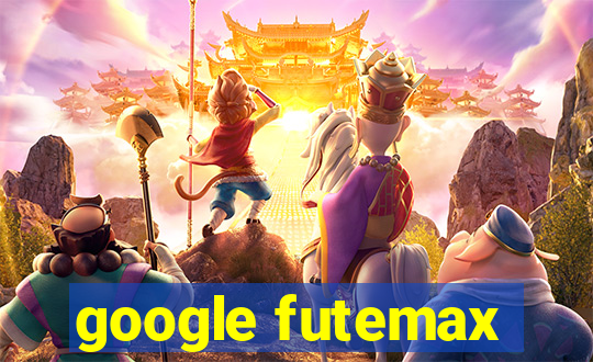 google futemax