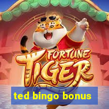 ted bingo bonus