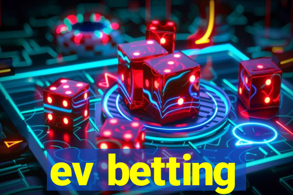 ev betting