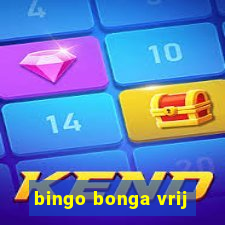 bingo bonga vrij