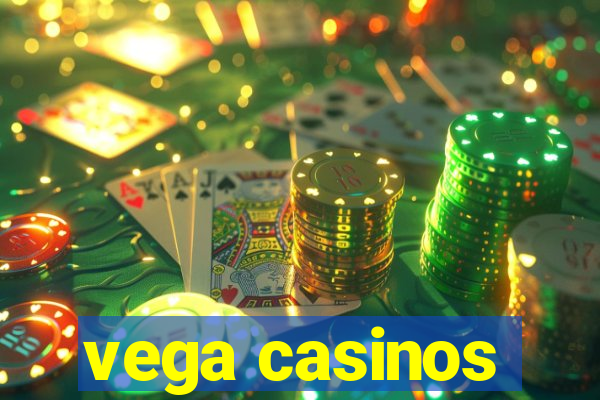 vega casinos