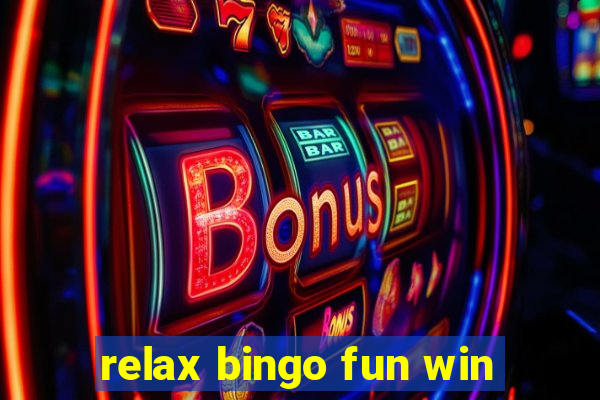 relax bingo fun win