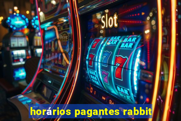 horários pagantes rabbit